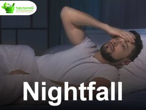 Nightfall Causes, Symptoms and Treatment