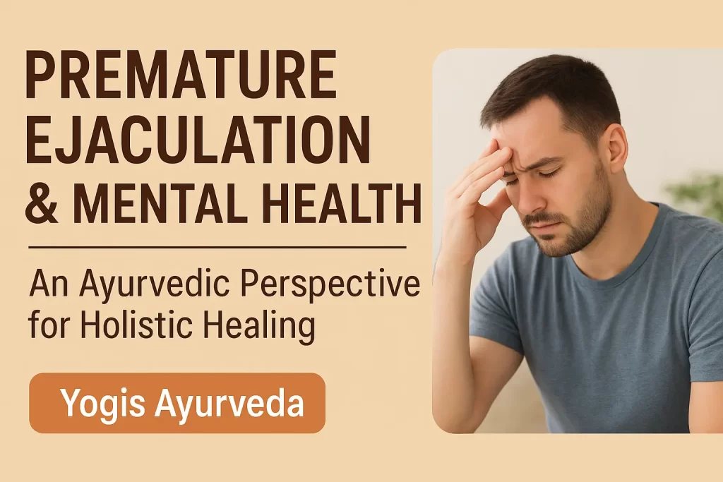Ayurvedic treatment for premature ejaculation