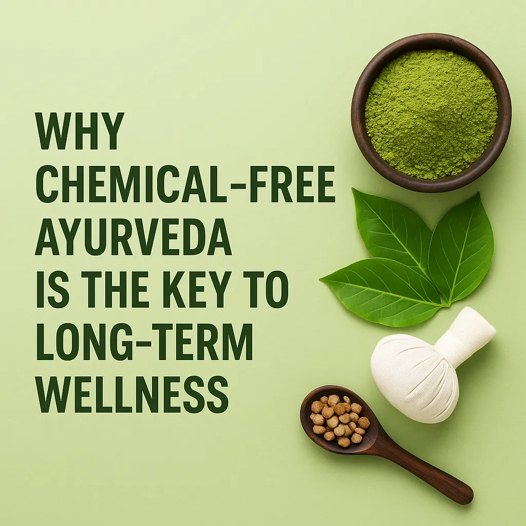 Chemical-Free Ayurveda
